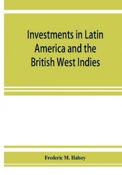 Investments in Latin America and the British West Indies