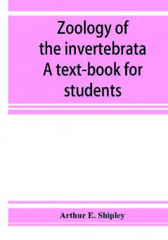 Zoology of the invertebrata