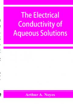 The electrical conductivity of aqueous solutions