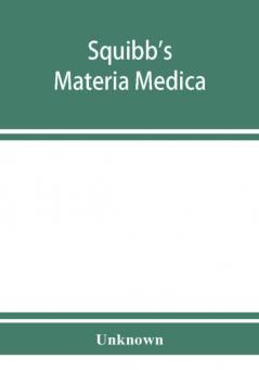 Squibb's materia medica