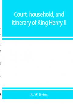 Court household and itinerary of King Henry II