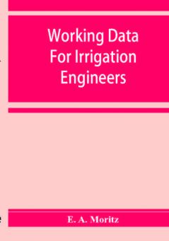 Working data for irrigation engineers