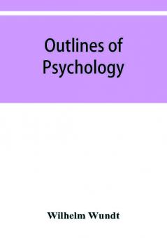 Outlines of psychology