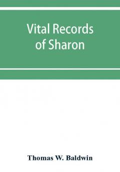 Vital records of Sharon Massachusetts to the year 1850