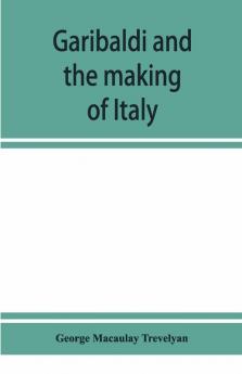 Garibaldi and the making of Italy (June-November 1860)