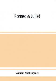 Romeo & Juliet