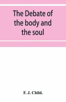 The debate of the body and the soul