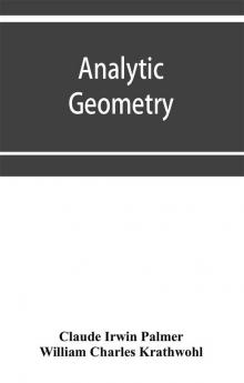 Analytic geometry with introductory chapter on the calculus