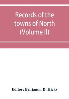 Records of the towns of North and South Hempstead Long island New York (Volume II)