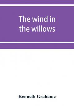 The wind in the willows