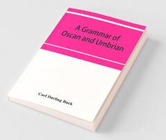 A Grammar Of Oscan And Umbrian With A Collection Of Inscriptions And A Glossary