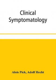 Clinical symptomatology with special reference to life-threatening symptoms and their treatment