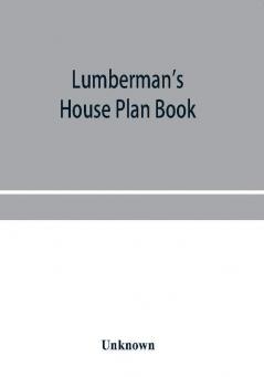 Lumberman's house plan book