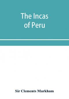 The Incas of Peru