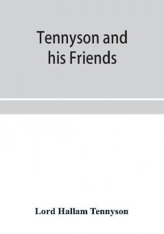 Tennyson and his friends