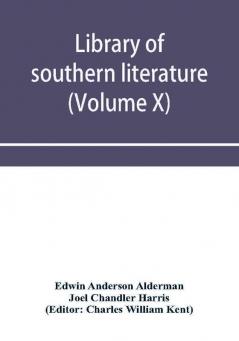 Library of southern literature (Volume X)