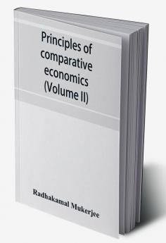 Principles of comparative economics (Volume II)