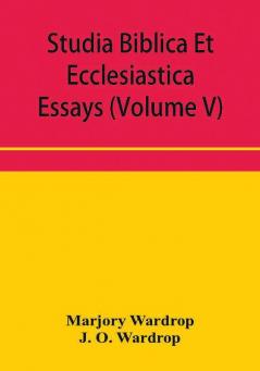 Studia Biblica Et Ecclesiastica essays