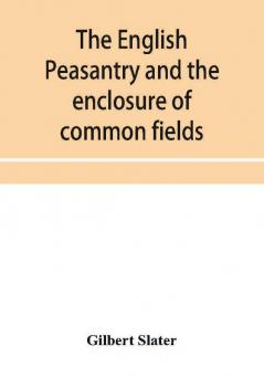 The English peasantry and the enclosure of common fields