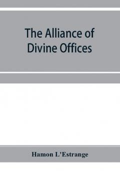 The alliance of divine offices