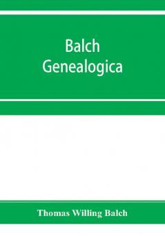 Balch Genealogica