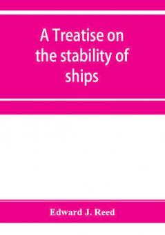 A treatise on the stability of ships