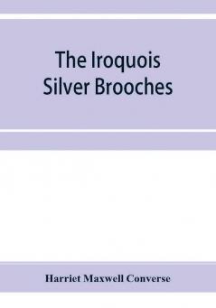 The Iroquois silver brooches