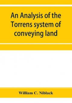 An analysis of the Torrens system of conveying land