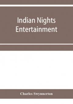 Indian nights' entertainment or Folk-tales from the upper Indus