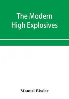 The modern high explosives