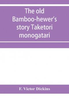 The old bamboo-hewer's story Taketori monogatari