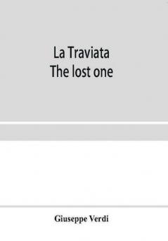 La traviata; The lost one