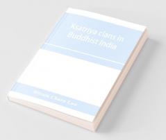 Ksatriya Clans In Buddhist India