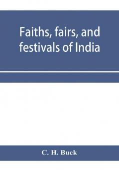 Faiths fairs and festivals of India