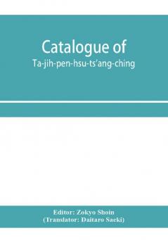 Catalogue Of Ta-Jih-PêN-Hsü-Ts'Ang-Ching