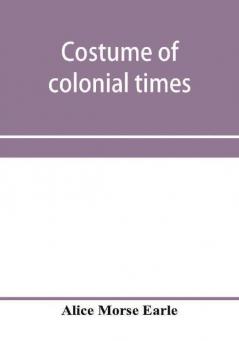 Costume of colonial times