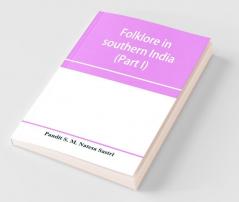 Folklore in southern India (Part I)