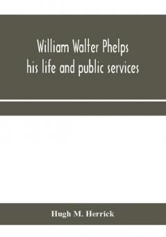 William Walter Phelps