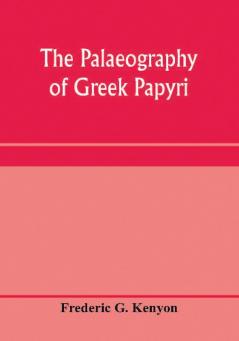 The palaeography of Greek papyri