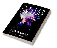 The Veiled Universe