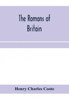 The Romans of Britain