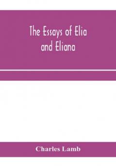 The essays of Elia and Eliana