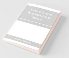 In Search of the Soul and the Mechanism of Thought | Vol. 2