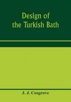 Design of the Turkish bath