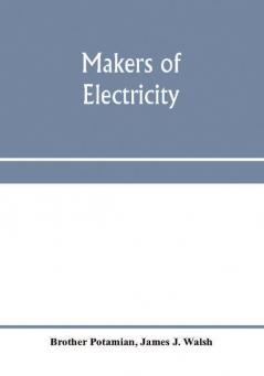 Makers of electricity