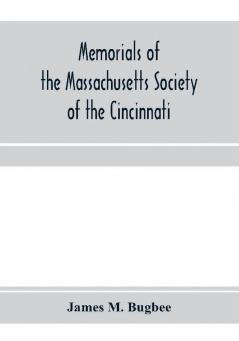 Memorials of the Massachusetts Society of the Cincinnati