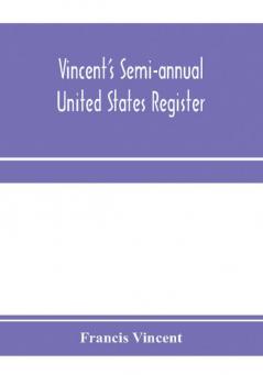 Vincent's semi-annual United States register