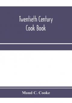 Twentieth century cook book