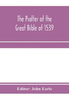 The Psalter of the great Bible of 1539; a landmark in English literature