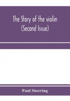 The story of the violin (Second Issue)